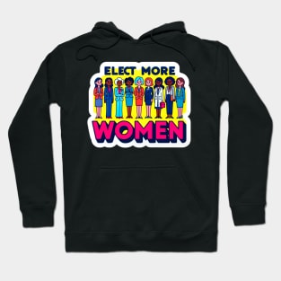 Elect More Women - Representation Matters - Elect Women Campaign Hoodie